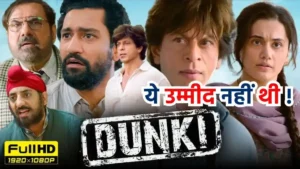 Dunki Movie Review